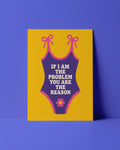 POSTKARTE - IF I AM THE PROBLEM YOU ARE THE REASON