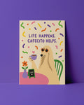POSTKARTE - LIFE HAPPENS CAFECITO HELPS
