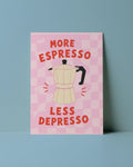 POSTKARTE - MORE ESPRESSO LES DEPRESSO